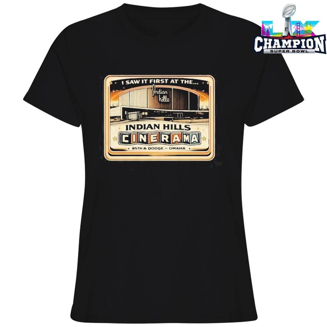 I Saw It First At The Indian Hills Cinerama Shirt