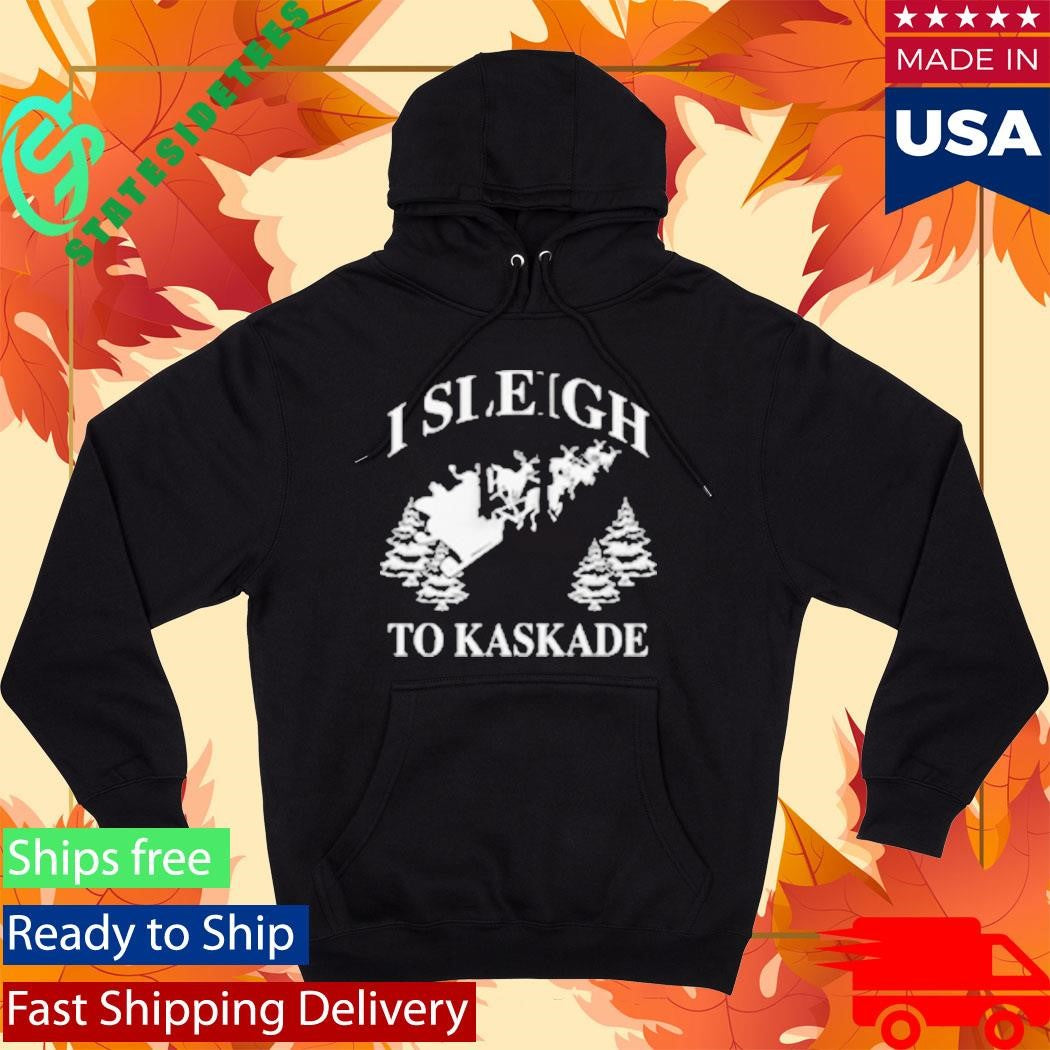 I Sleigh To Kaskade Christmas Shirt
