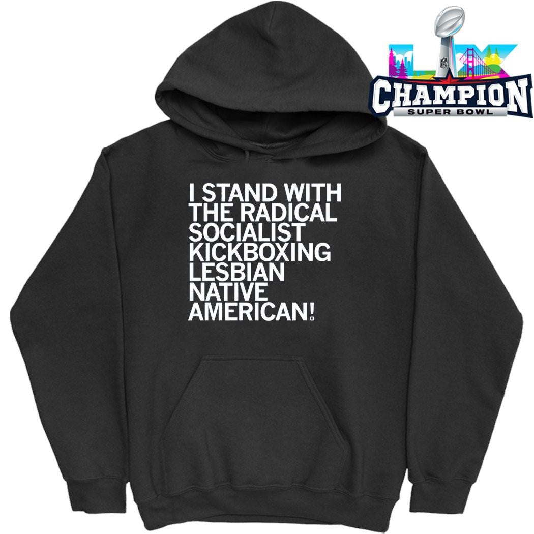 I Stand With The Radical Socialist Kickboxing Lesbian Native America Shirt