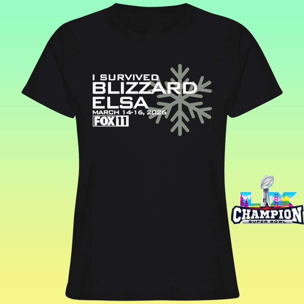 I Survived Blizzard Elsa March 14 16 2026 Fox11 Shirt