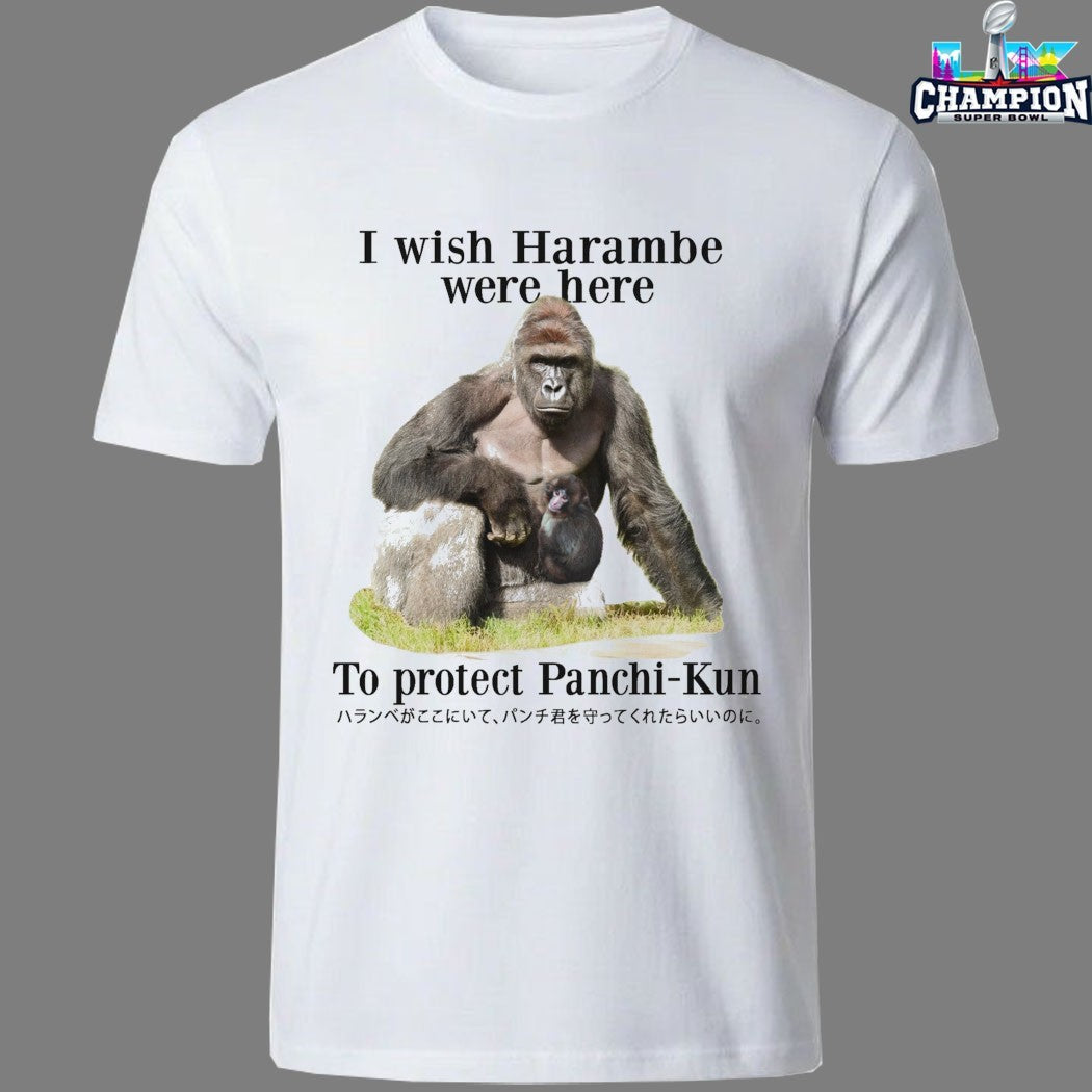 I Wish Harambe Were Here To Protect Panchi-Kun Gorilla Monkey T-Shirts