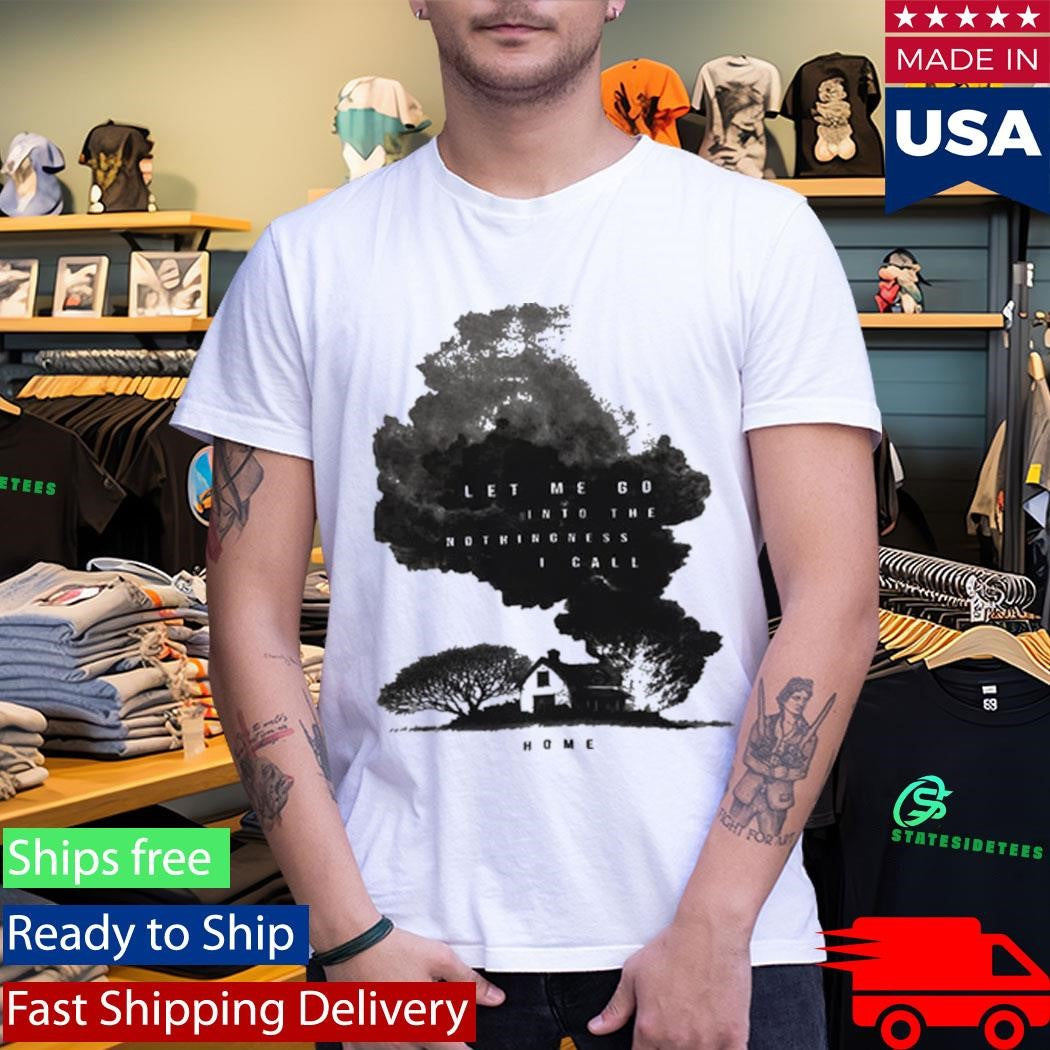 I’ll Get By Into The Nothingness I Call Shirt