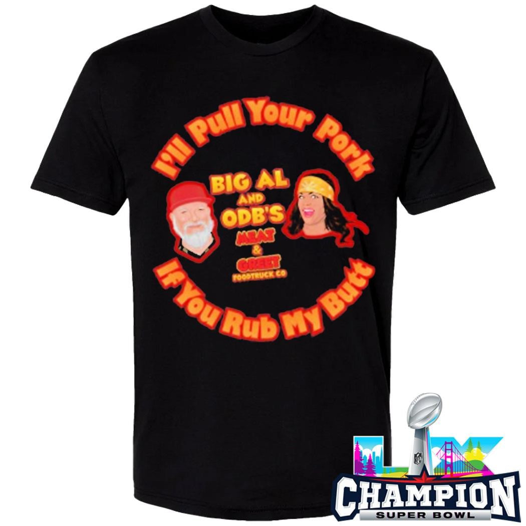 I’ll Pull Your Pork If You Rub My Butt Shirt