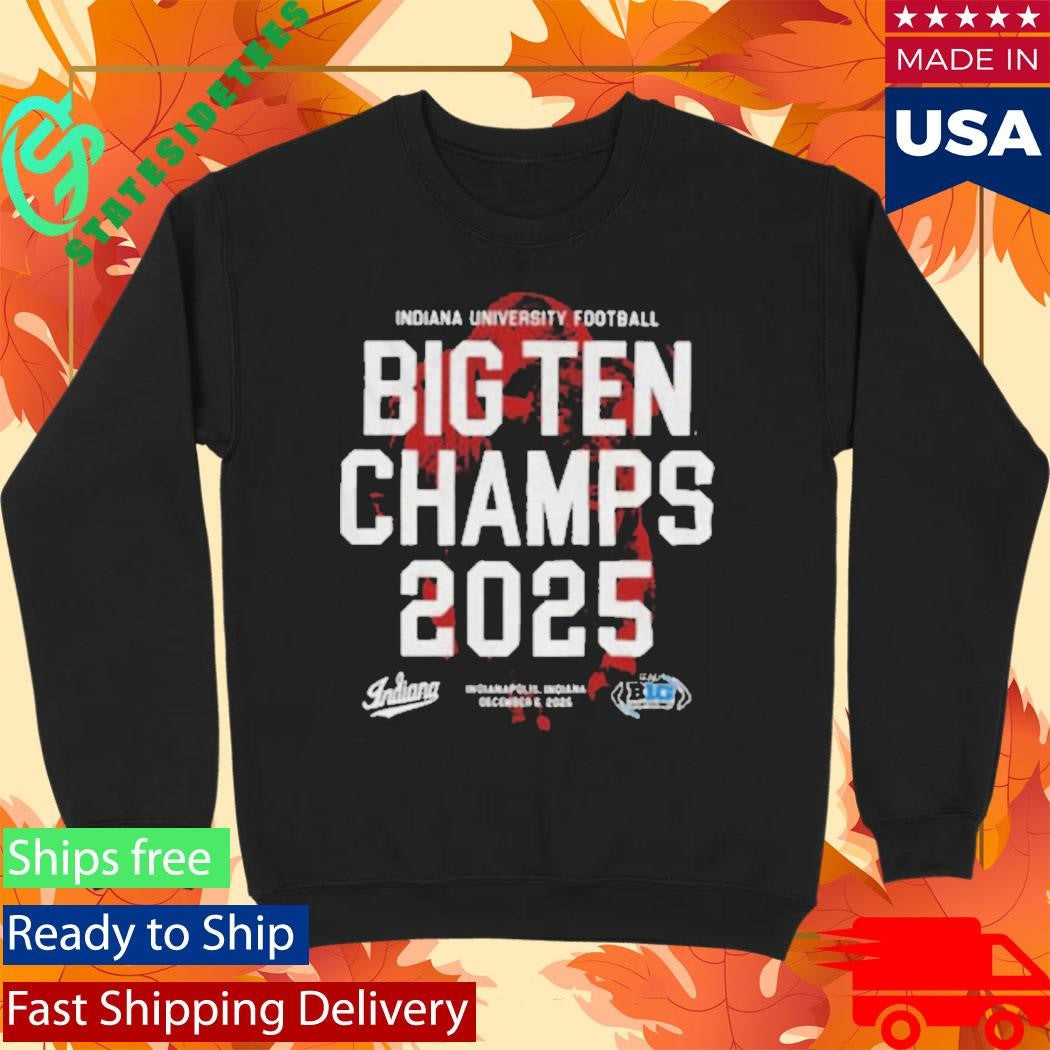Indiana University Football Big Ten Champs 2025 Indianapolis Indiana shirt