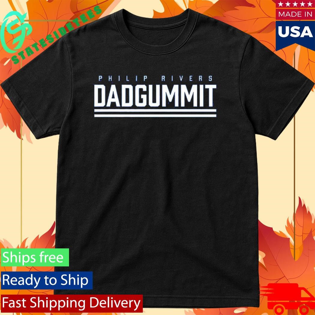 Indianapolis Colts Philip Rivers Dadgummit Shirt