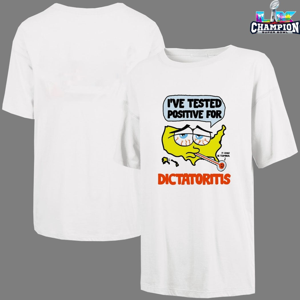 I’ve Tested Positive For Dictatoritis It Could Be Terminal USA Map Thermometer T-shirts