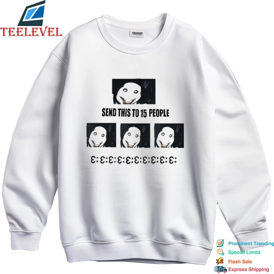 Jeff The Killer Send This To 15 People Shirts