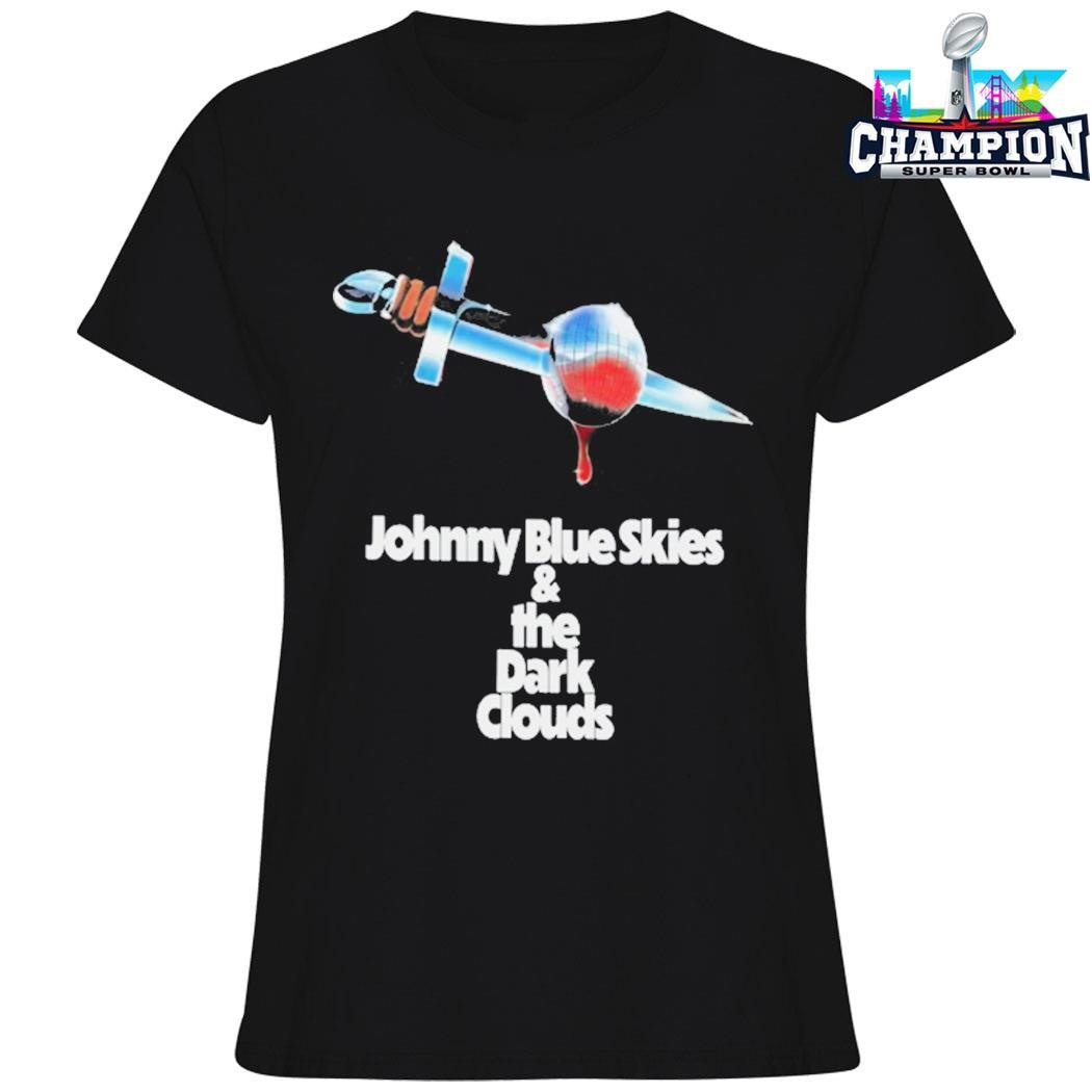Johnny Blue Skies And The Dark Clouds Shirt