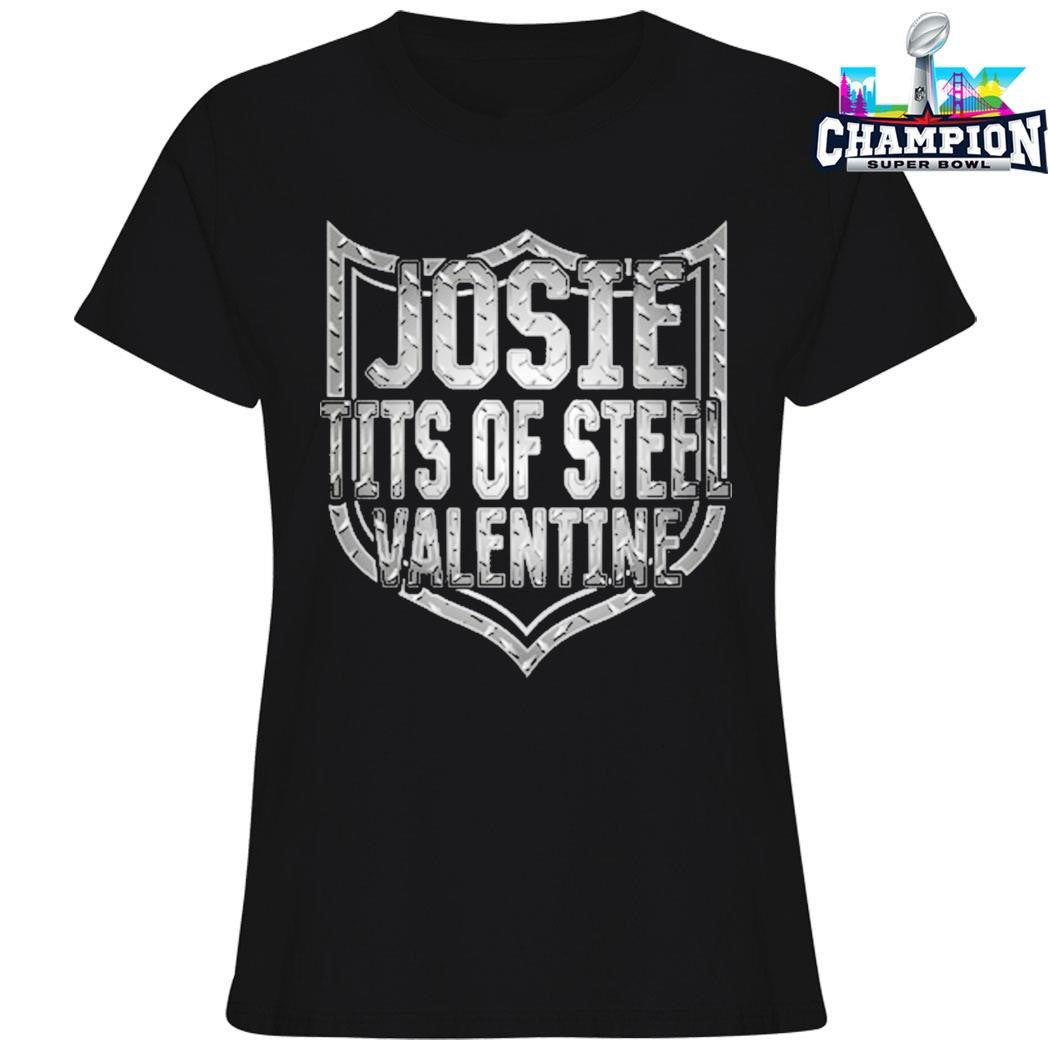 Josie Tits Of Steel Valentine Shirt