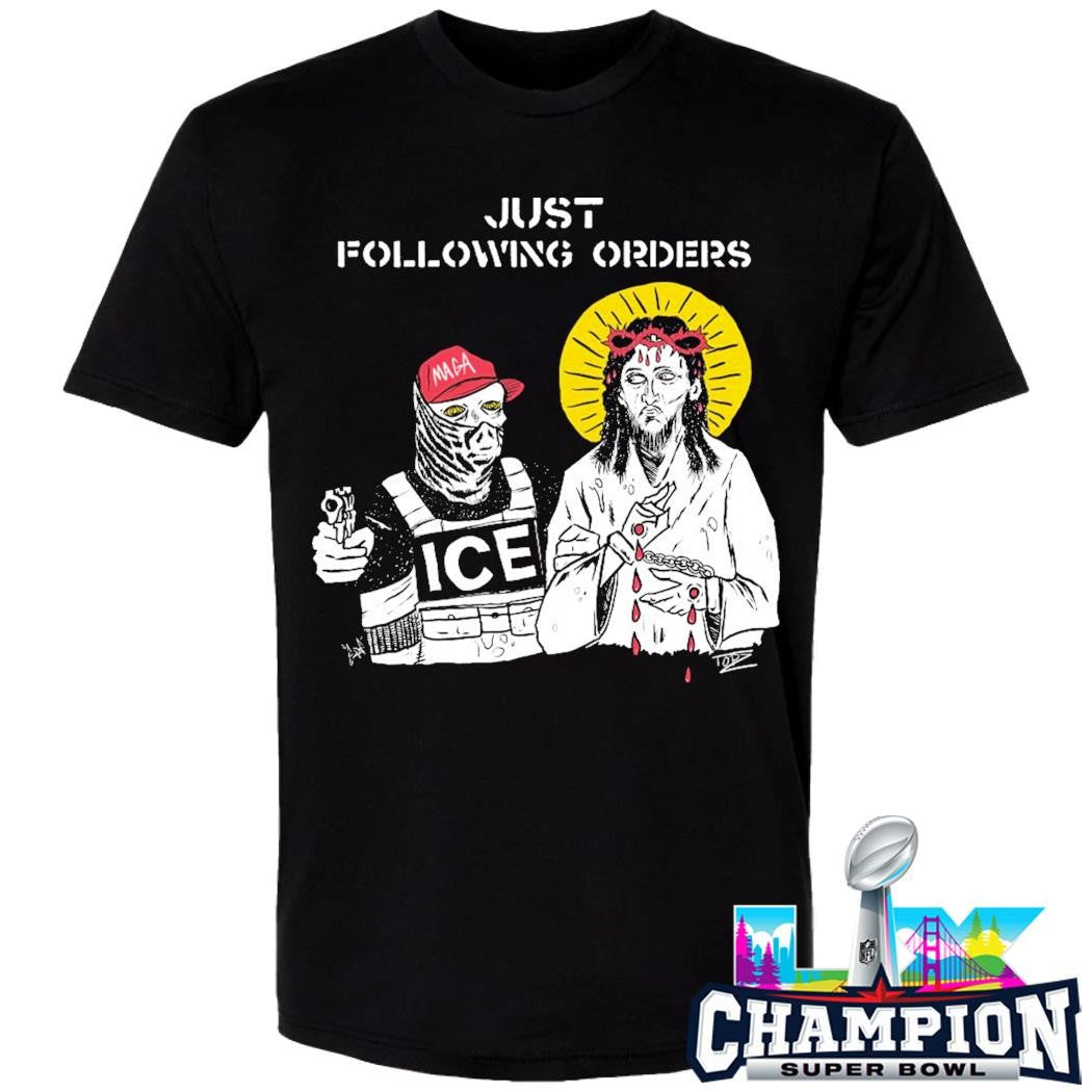 Just Following Orders Shirt