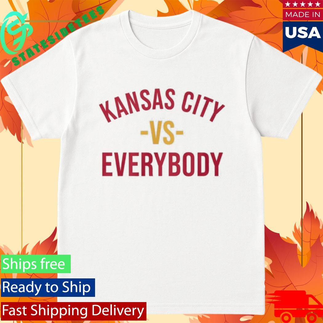 Kansas City Vs Everybody 2026 Shirt