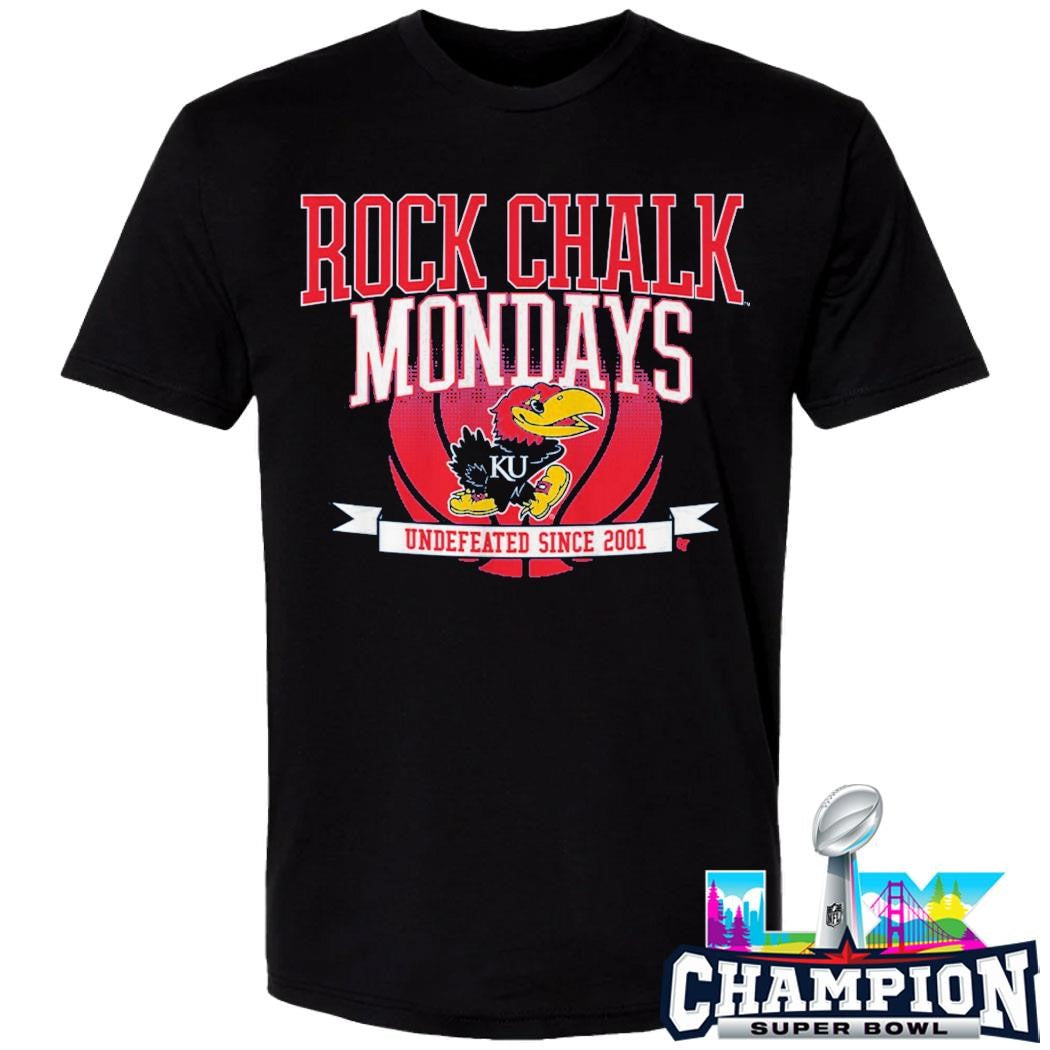 Kansas University Basketball Rock Chalk Mondays Undefeated Since 2001 Shirt