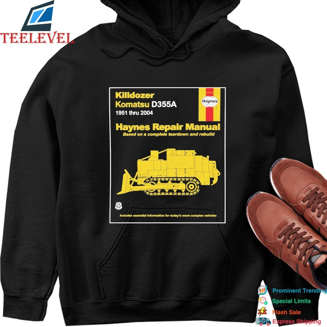Killdozer Komatsu Haynes Repair Manual Based On A Complete Teardown And Rebuild D355A T-shirts