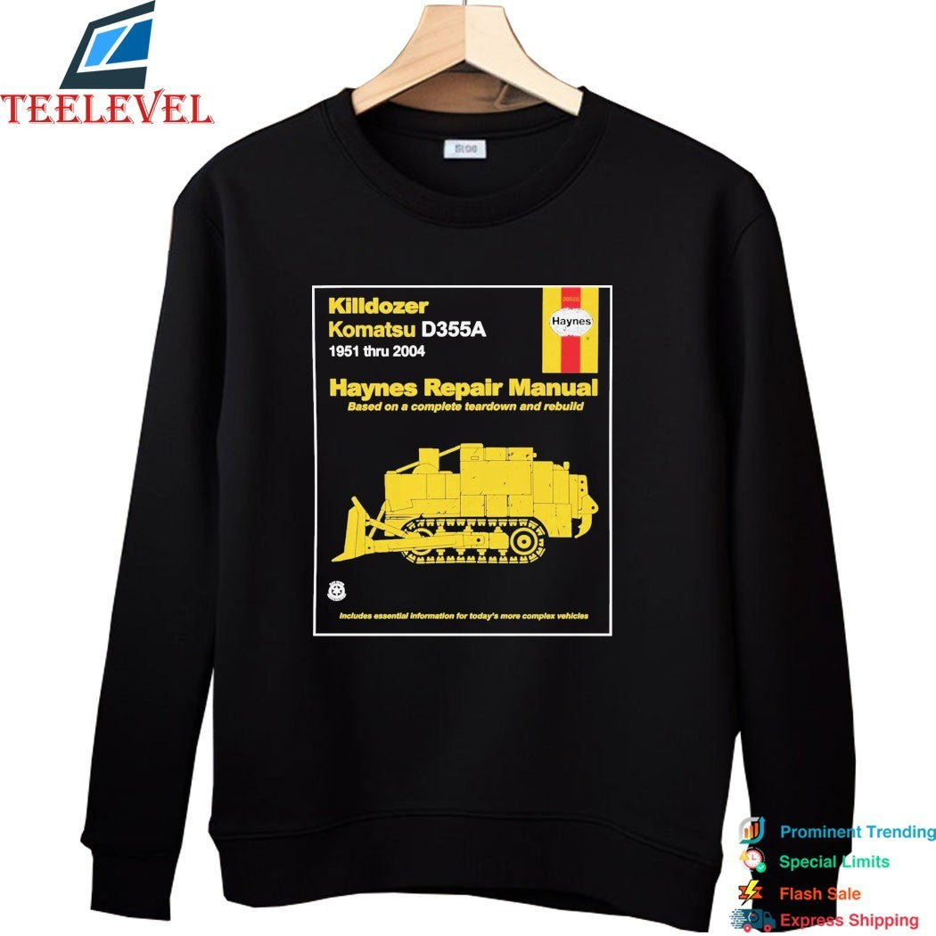 Killdozer Komatsu Haynes Repair Manual Based On A Complete Teardown And Rebuild D355A T-shirts