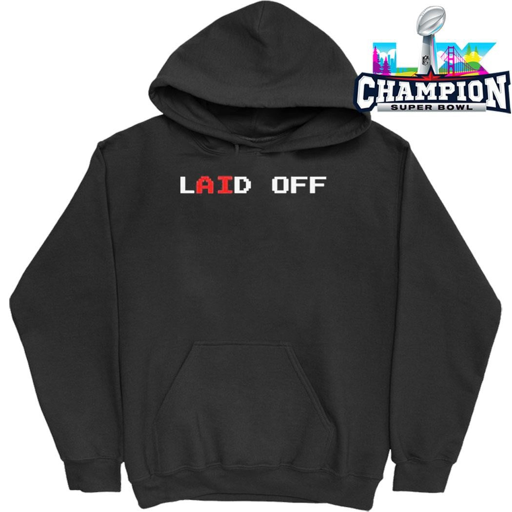 Laid Off Shirt
