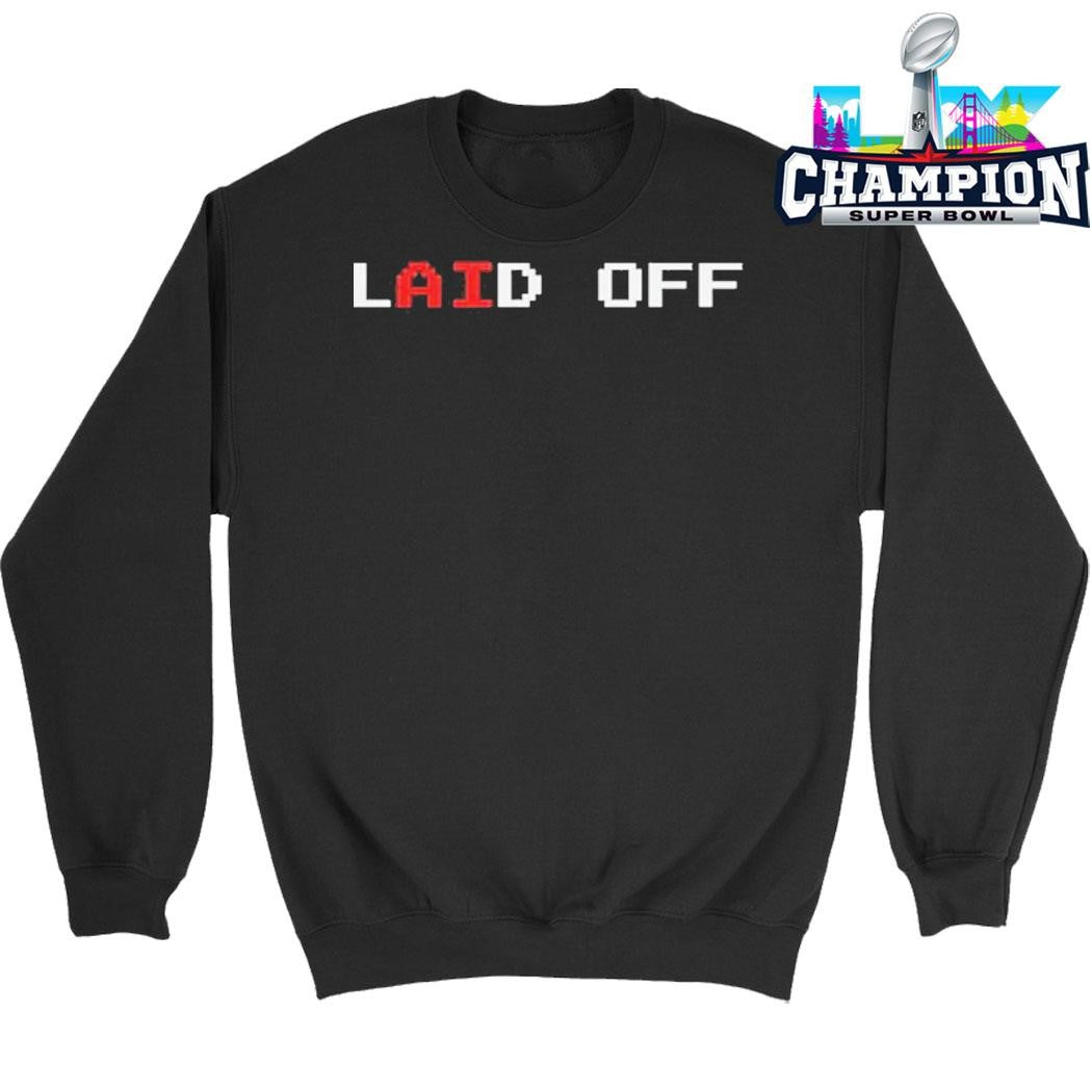 Laid Off Shirt