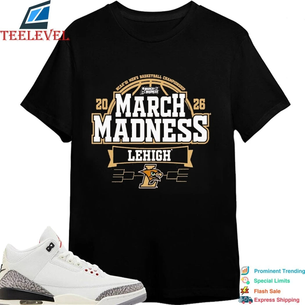 Lehigh Mountain Hawks University 2026 NCAA Men’s Basketball March Madness Bound Shirts
