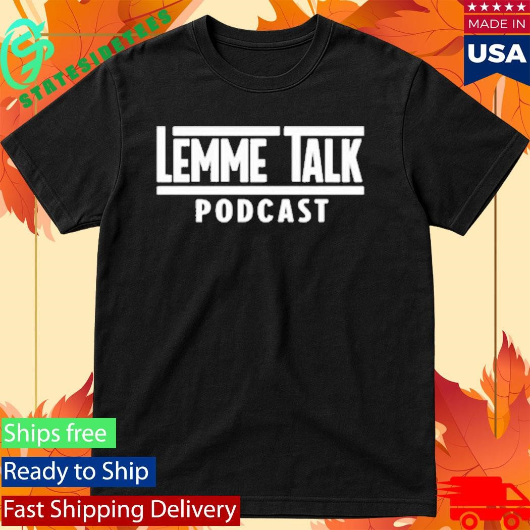 Lemme Talk Wrestlemania Inspired Shirt