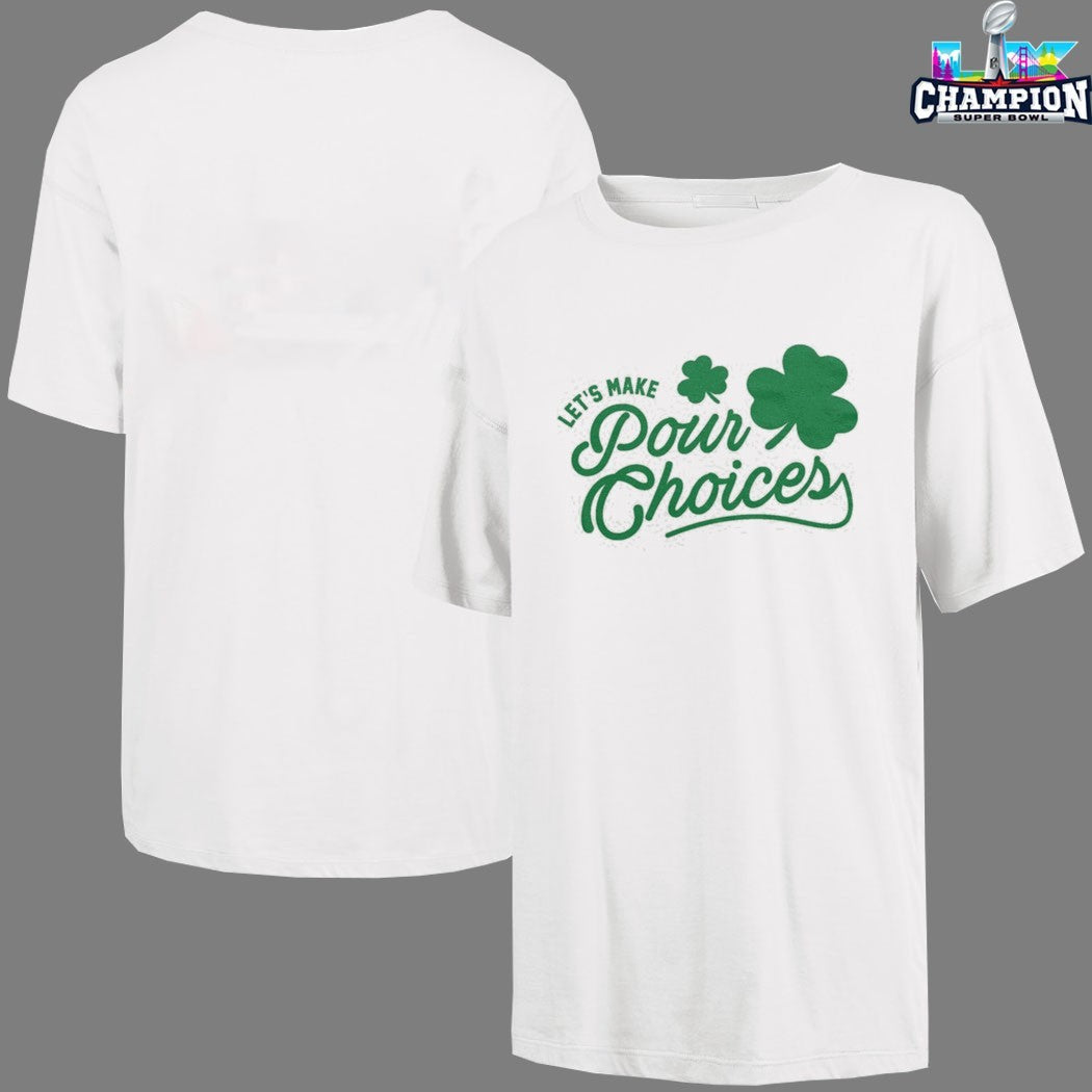 Let’s Make Pour Decisions St Patrick’s Day T-Shirts