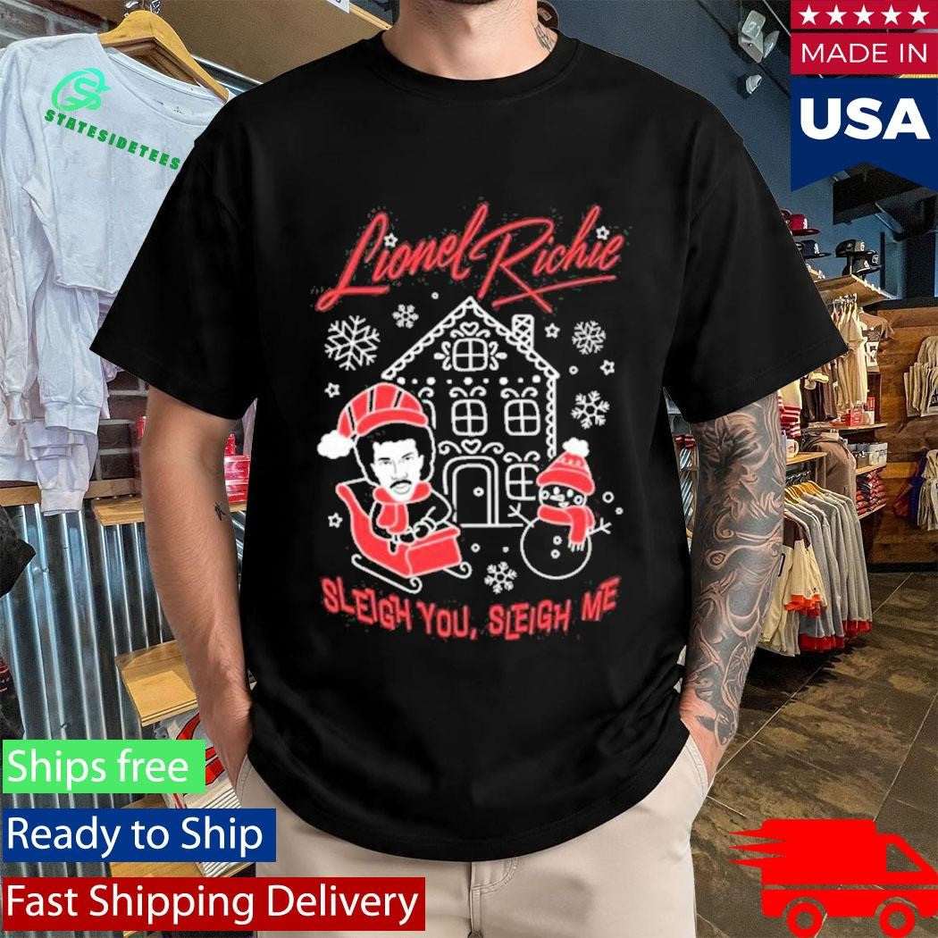Lionel Richie Sleigh You Sleigh Me Shirt