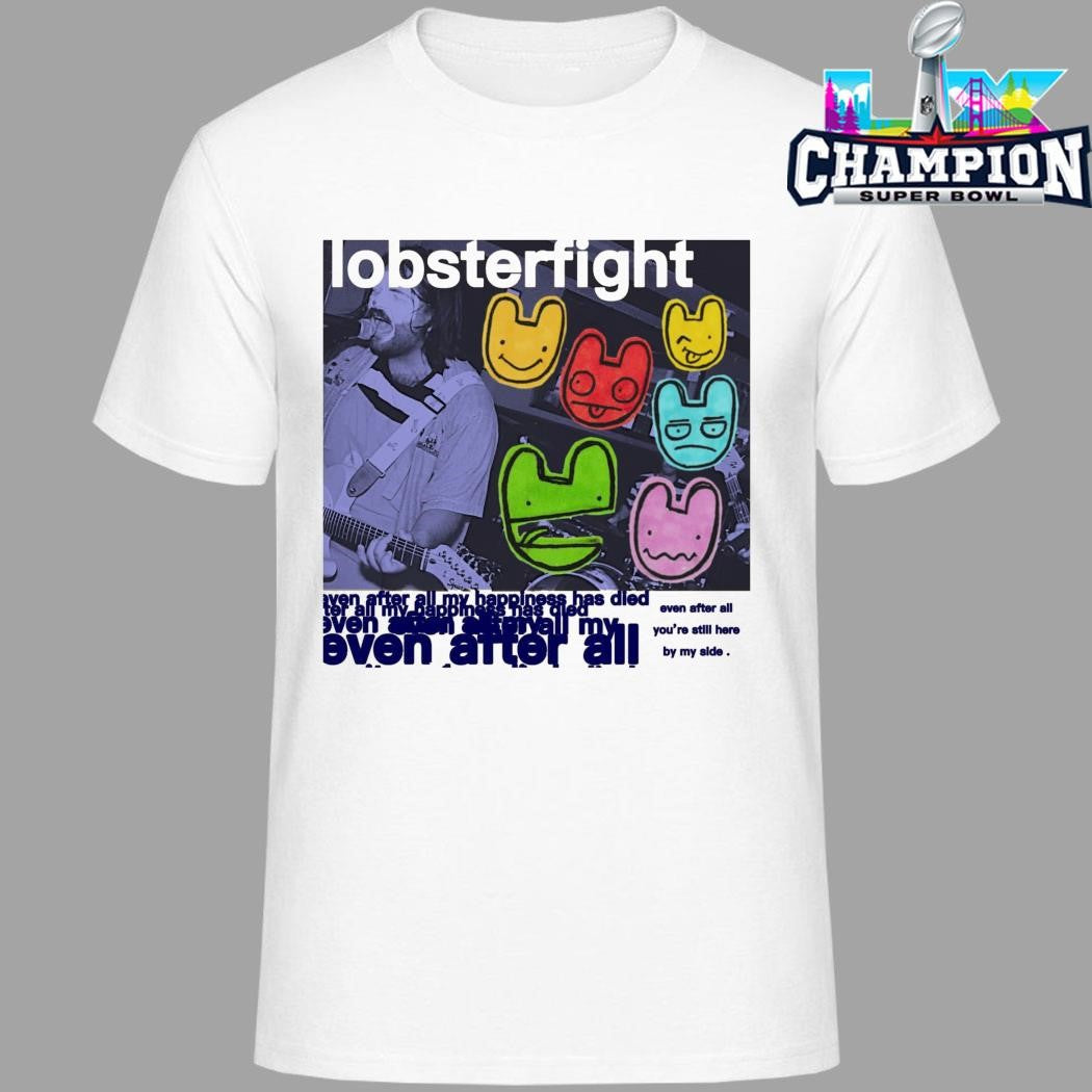 Lobsterfight Even After All Shirt