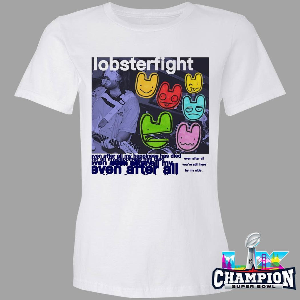 Lobsterfight Even After All Shirt