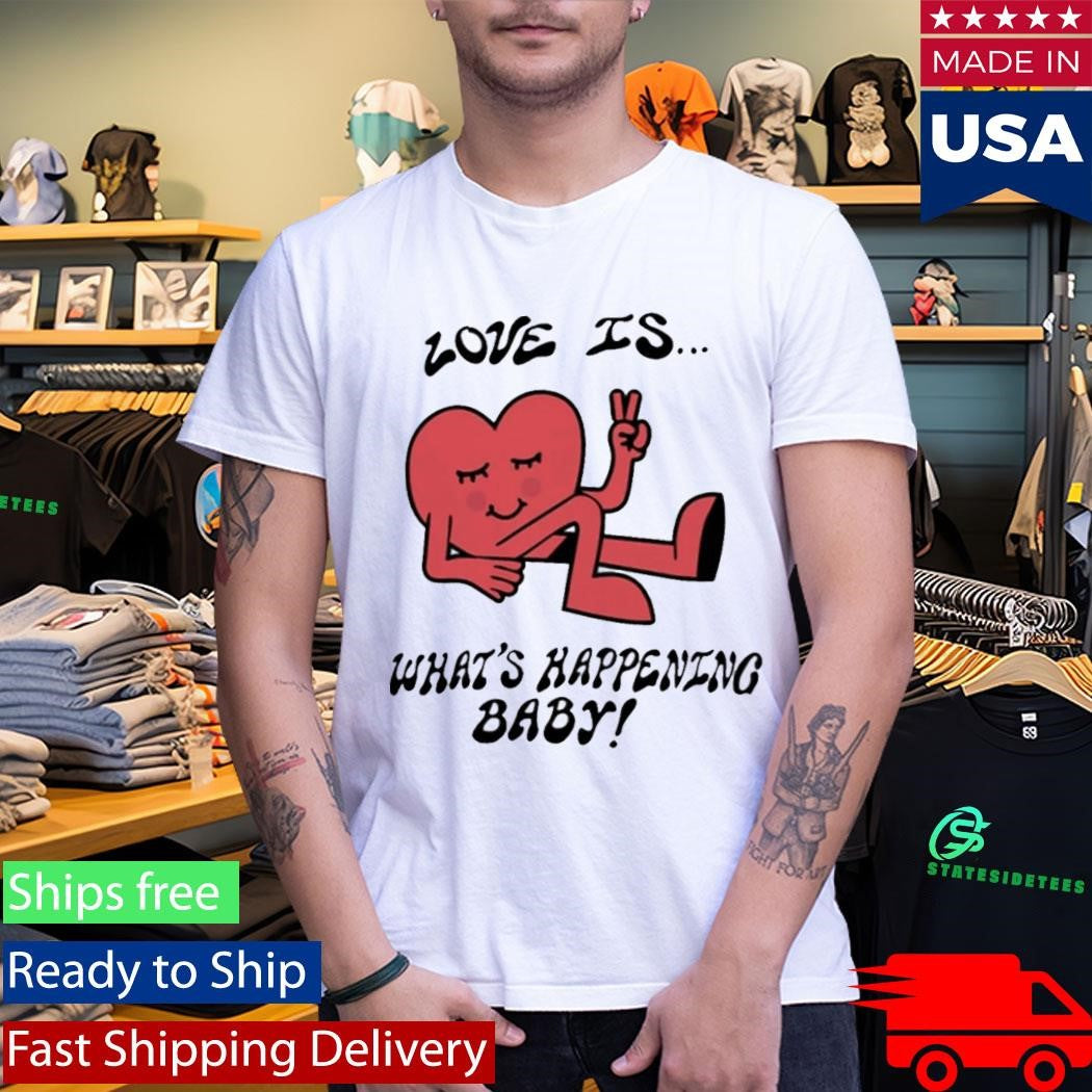 Love is What’s Happening Baby Shirt