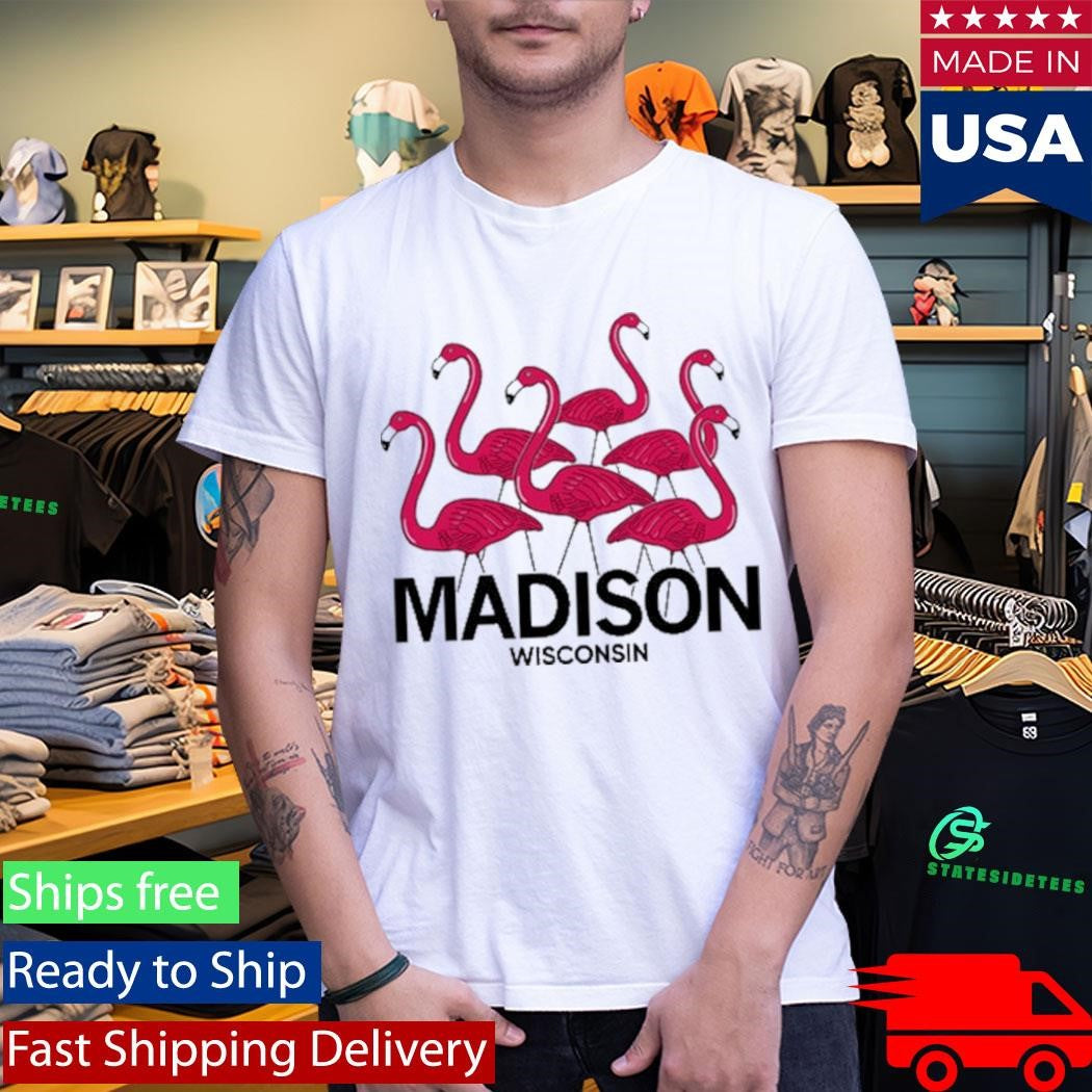 Madison Wisconsin Flamingos Shirt