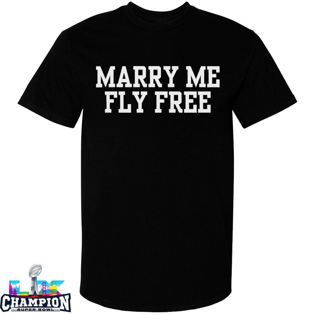 Marry Me Fly Free T-Shirts