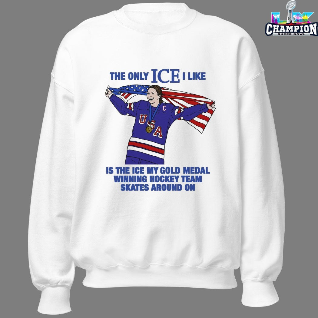 Megan Keller OT Goal The Only Ice I Like Is The Ice My Gold Medal Winning Hockey Team Skates Around On Women’s USA Flag T-shirts