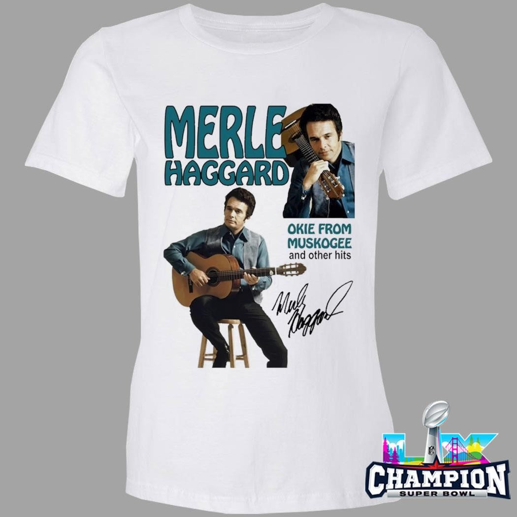 Merle Haggard Okie From Muskogee And Other Hits Shirt
