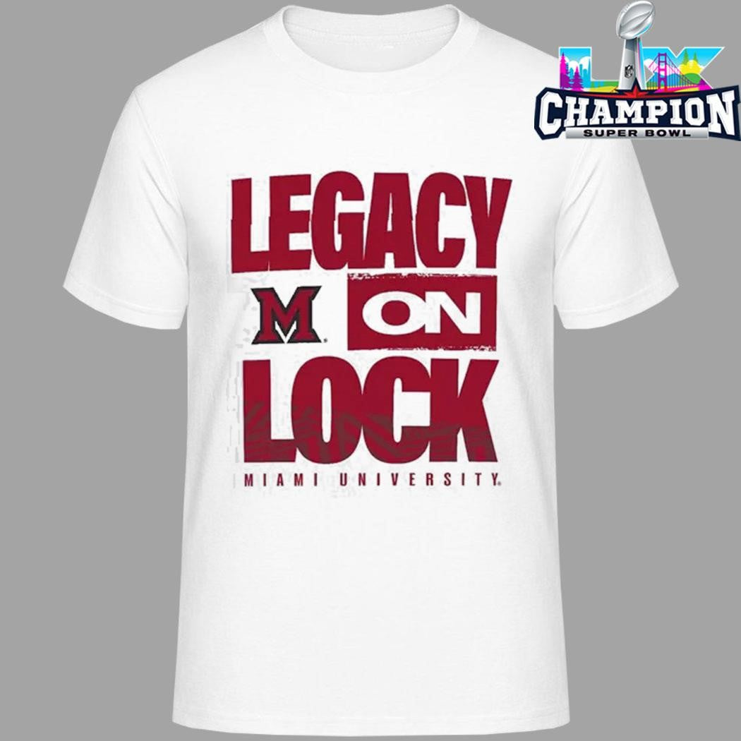 Miami Redhawks Legacy On Lock Shirt