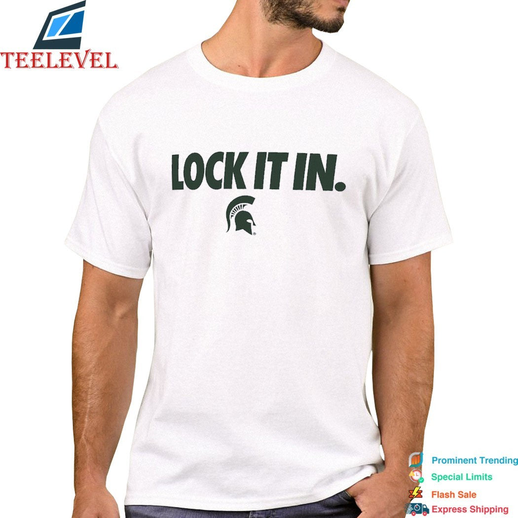 Michigan State Spartans Lock It In T-Shirt