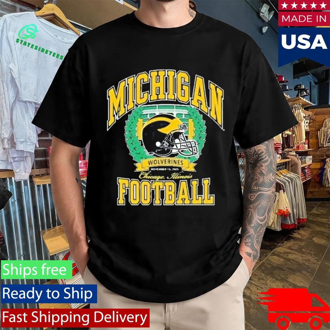 Michigan Wolverines Football Chicago Illinois November 15Th 2025 Nil Shirt