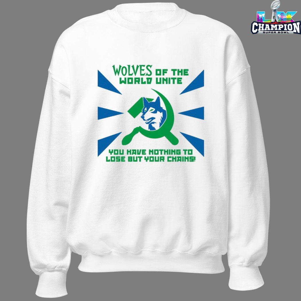 Minnesota Timberwolves Of The World Unite You Have Nothing To Lose But Your Chains T-Shirts