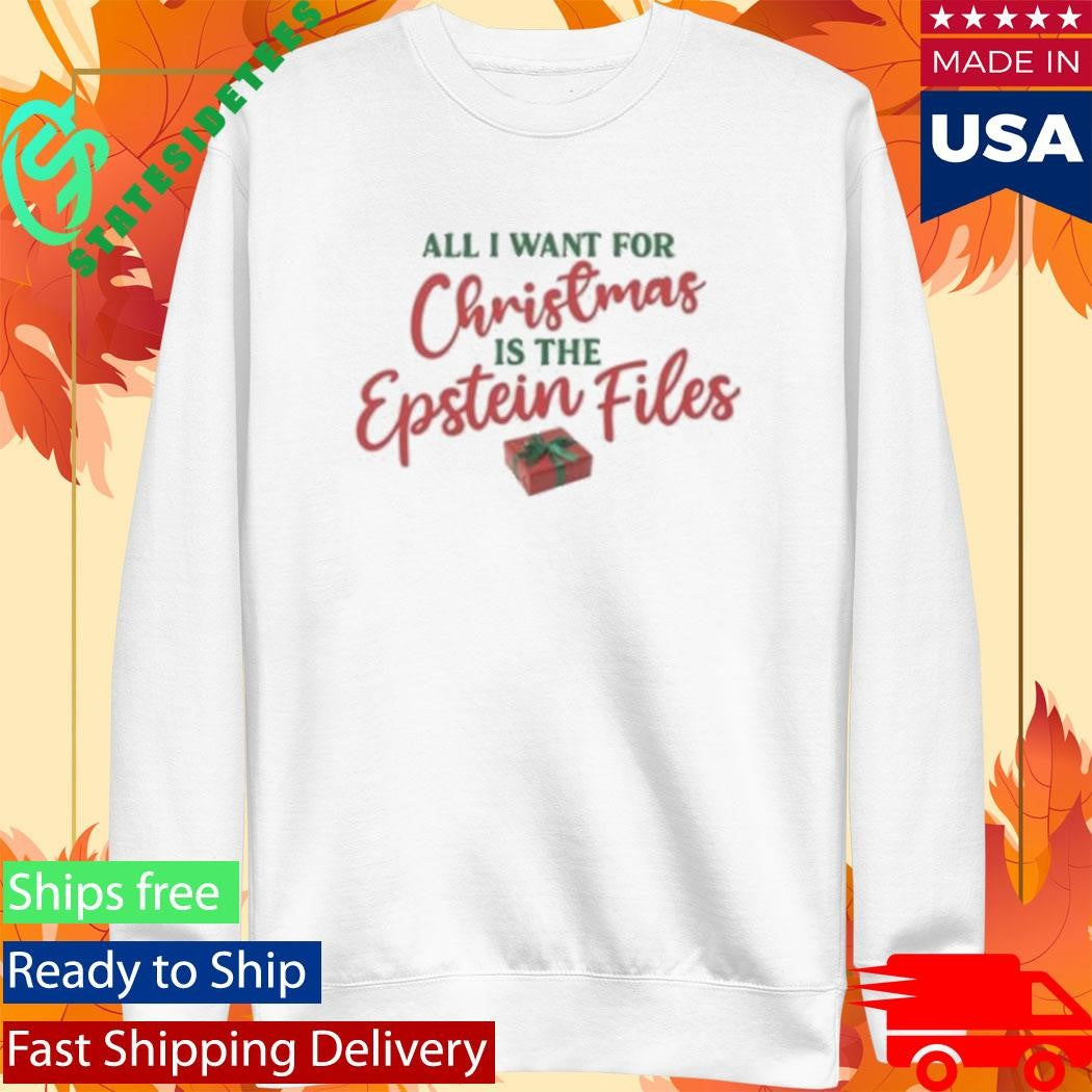 Mockler Media All I Want For Christmas Is The Epstein Files Shirt