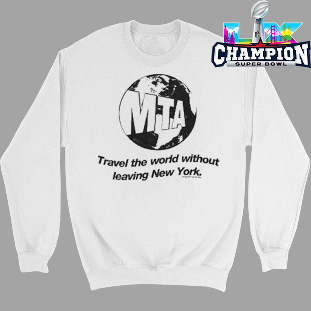 Mta Travel The World Without Leaving New York Shirt