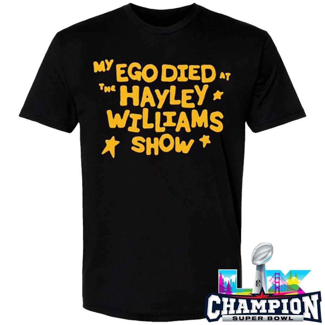 My Ego Died At The Hayley Williams Show Shirt