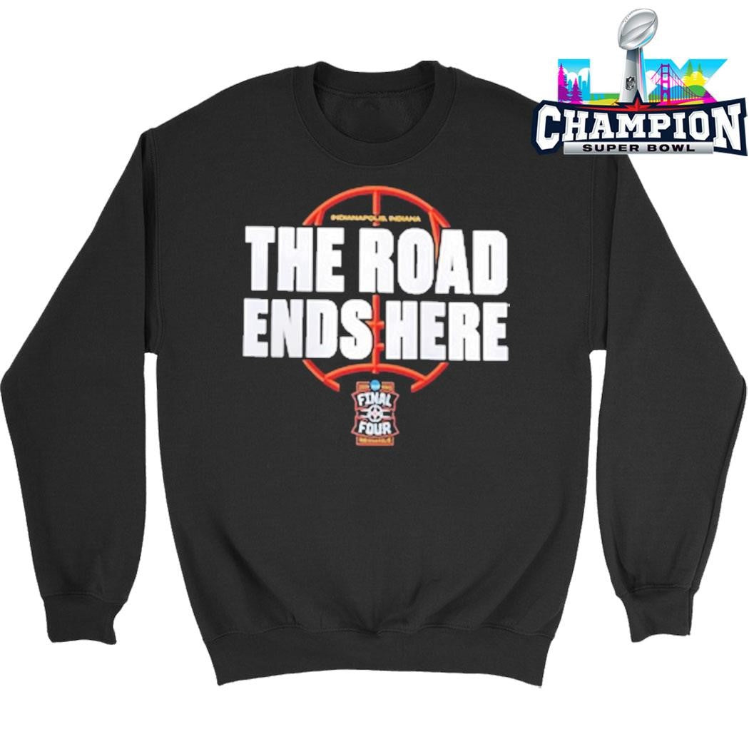 Ncaa Men’s Basketball Tournament March Madness 2026 Bracket The Road Ends Here Road To Final Four Shirt