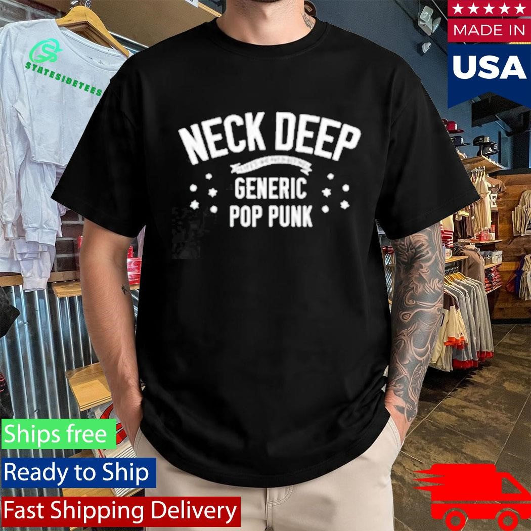 Neck Deep Generic Pop Punk Shirt