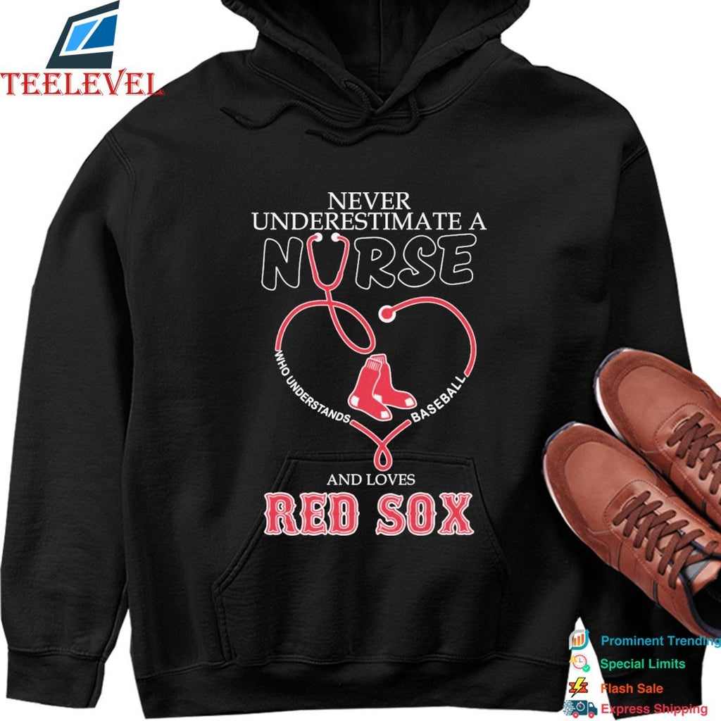 Never Underestimate A Nurse Who Understands Baseball And Loves Boston Red Sox Stethoscope Heart T-shirts