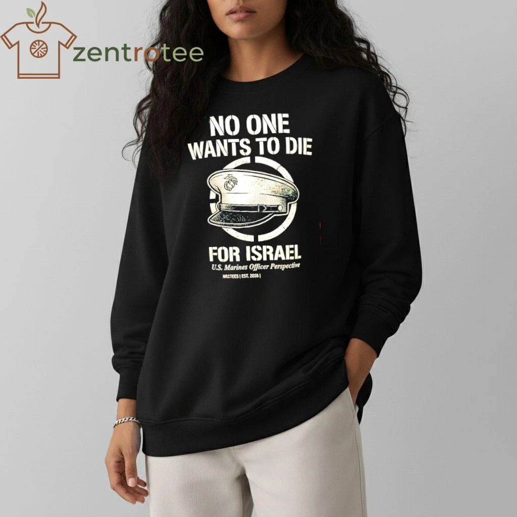 Nkctees No One Wants To Die For Israel T-shirt – Military Vintage Coordinate