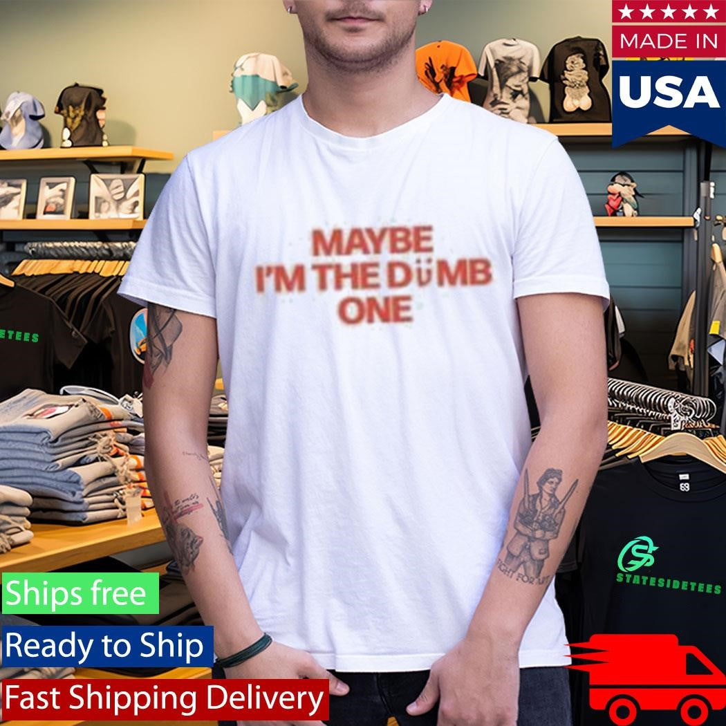 Noga Erez Maybe I’m The Dumb One Shirt