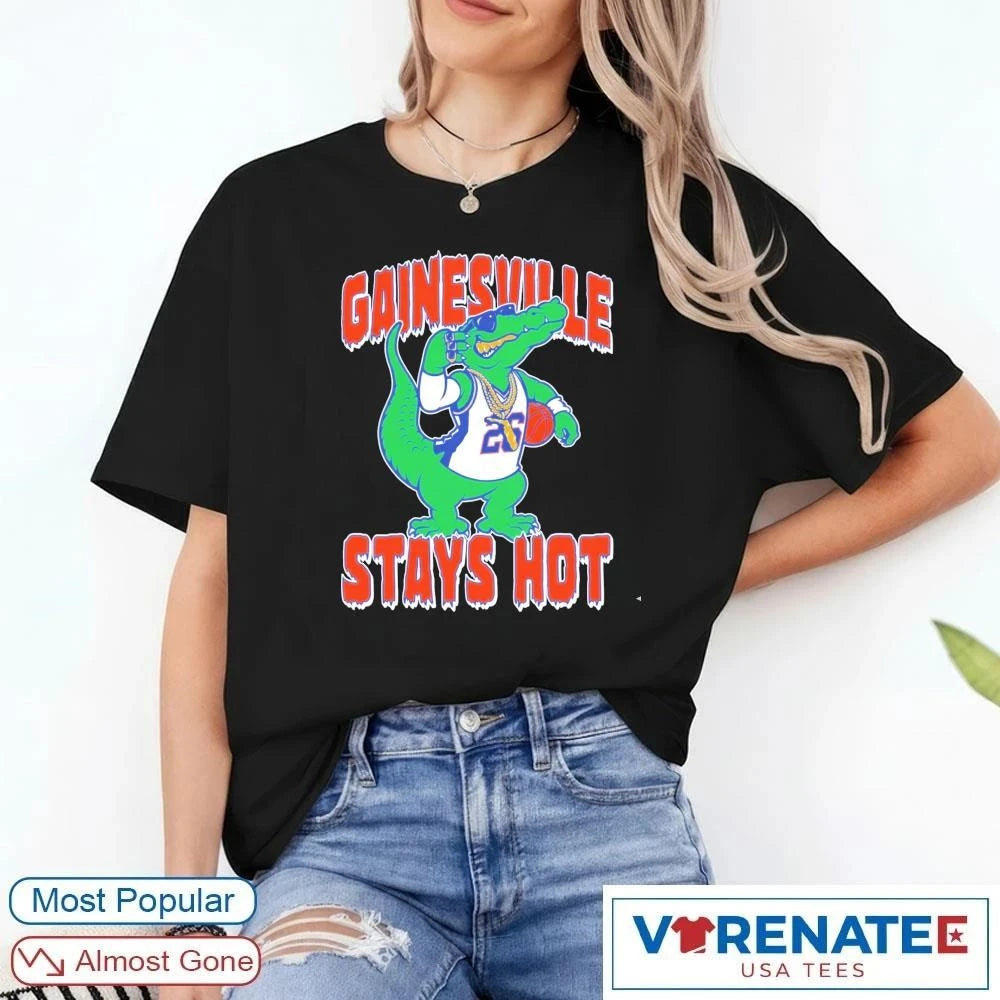 Official 2026 Florida Gators Basketball Gainesville Stays Hot T-Shirt