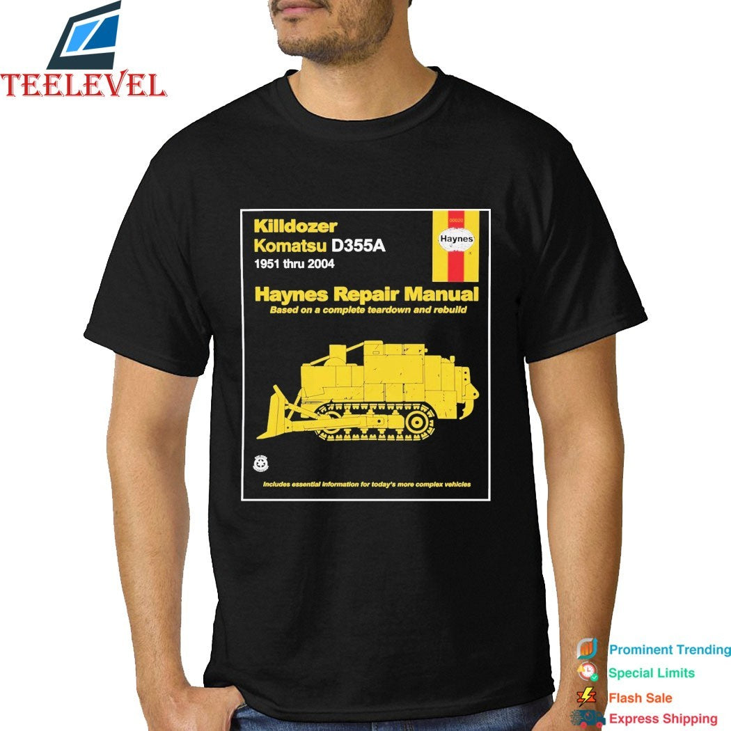 Official Killdozer Komatsu Haynes Repair Manual Includes Essential Information For Today’s More Complex Vehicles Shirts