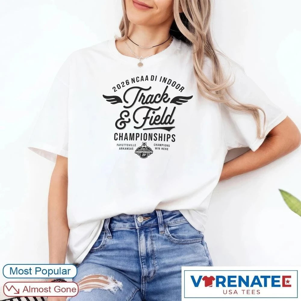 Official NCAA Division I Indoor Track and Field Championships 2026 Fayetteville, Arkansas T-shirt