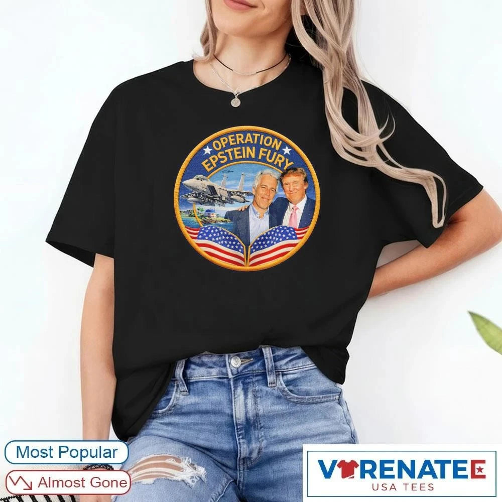 Official Operation Epstein Fury Jeffrey Epstein and Donald Trump T-shirt