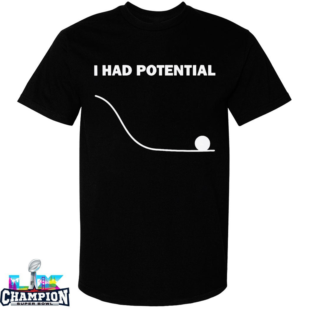 Official Ryan Gosling I Had Potential T-Shirts
