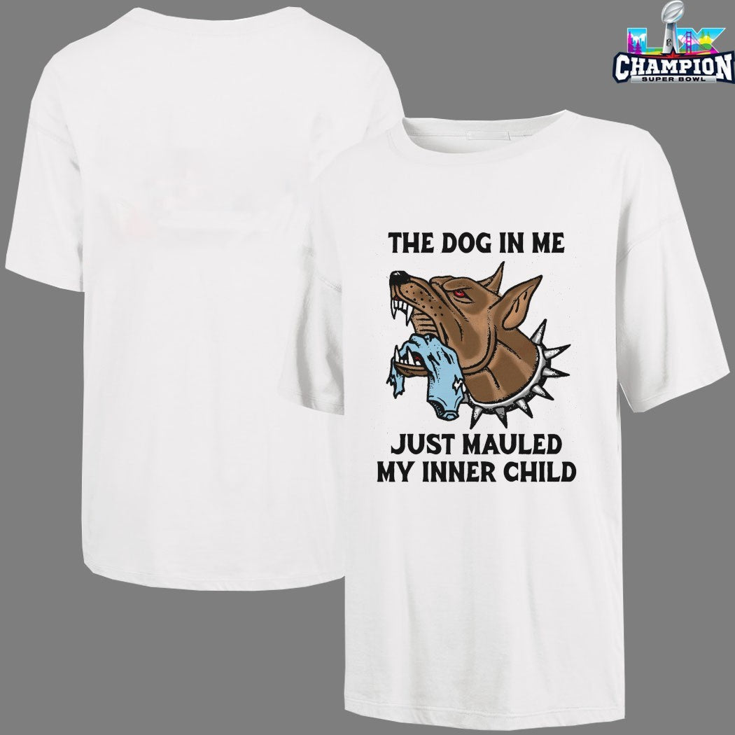 Official The Dog In Me Just Mauled My Inner Child T-shirts
