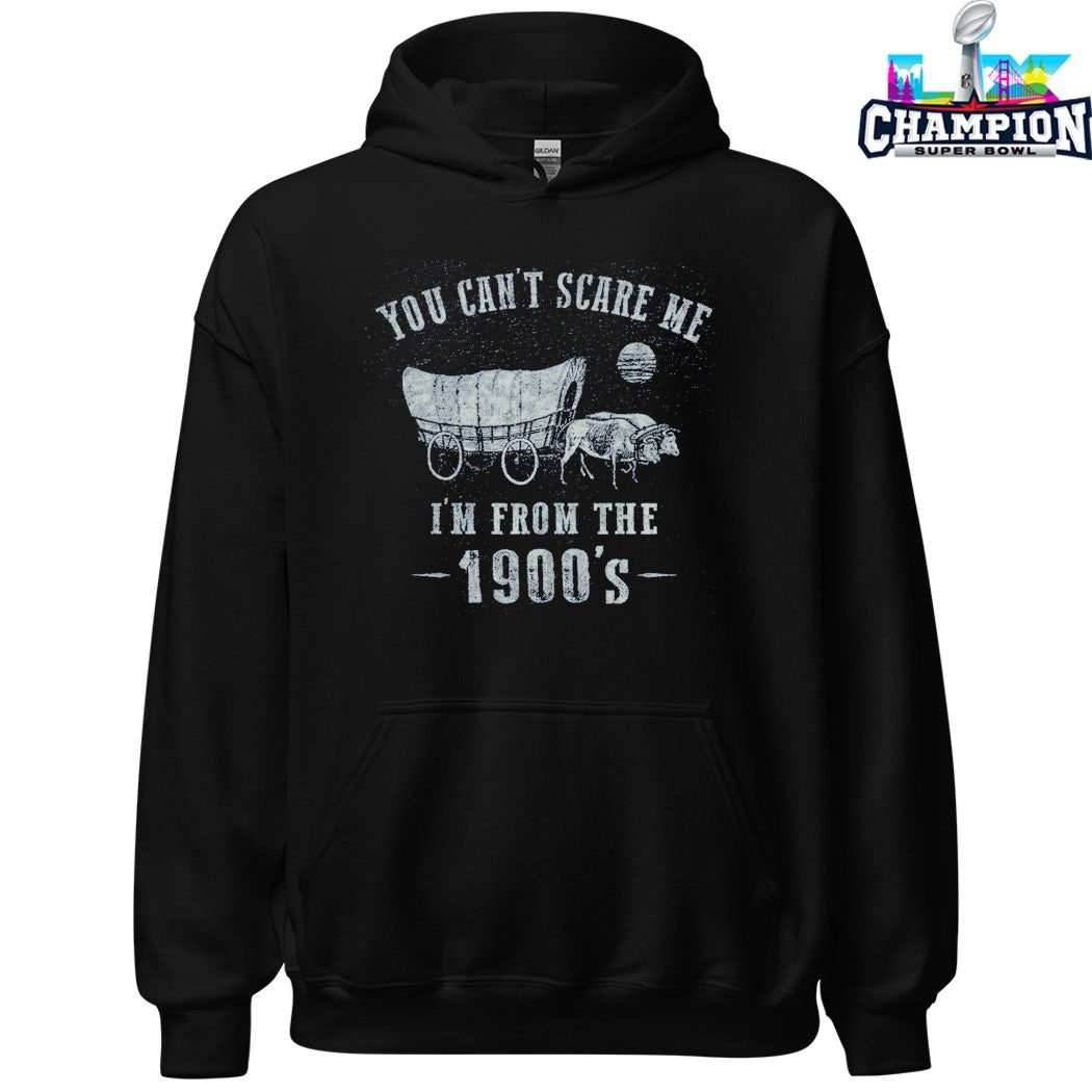 Official You Can’t Scare Me I’m From The 1900s Oxcart T-shirts
